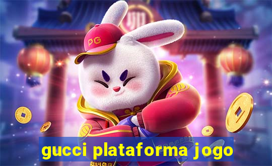 gucci plataforma jogo